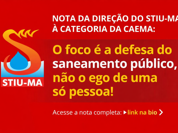 NOTA DA DIRE��O DO STIU-MA � CATEGORIA DA CAEMA